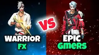 1 VS 1 WITH EPIC_GAMERZ - FREE FIRE - WARRIOR GMAING FX -  