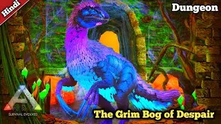 The Grim Bog of Despair Dungeon | Ark Mobile Swamp Brutal Dungeon | Ark Survival Evolved Mobile