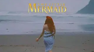 Part of Your World | The Little Mermaid Cosplay Cinematic