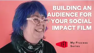 How to build an audience for your social impact film