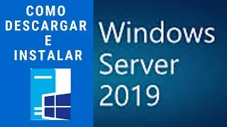 Descarga e Instala Windows Server 2019 Datacenter