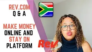 MAKE MONEY ONLINE ON REV.COM IN SOUTH AFRICA | REV.COM Q & A | MAKE MONEY ONLINE IN SOUTH AFRICA