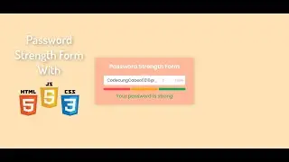 Tạo Form Kiểm Tra Độ Bảo Mật Password Với HTML CSS JS | Form Check Password Strength In HTML CSS JS