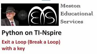 Exit or Break Loop on TI Nspire while coding in Python and the Use of Get keys to control a Program