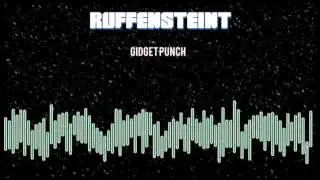 Ruffensteint - Gidget Punch (Original Mix)