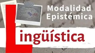 Modalidad Parte 1| Modalidad Epistémica