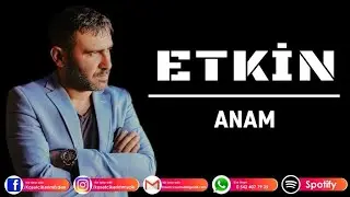 ETKİN anam anam garip anam halim çok Yaman