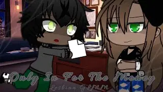 Only In It For The Money {Lesbian Love Story} Lesbian GLMM (1/2)