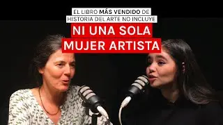 ¿DONDE ESTAN LAS MUJERES ARTISTAS EN LOS LIBROS DE HISTORIA? Maria Gimeno | Queridas Viejas | HA