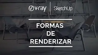 #2 Formas de renderizar | V-Ray para SketchUp