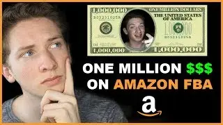 How To Make $1,000,000 With AMAZON FBA! (BEST Strategy)