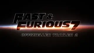 Fast & Furious 7 - Trailer #2 deutsch / german HD