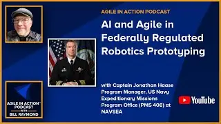 Revolutionizing Military Robotics: AI and Agile Strategies with Navy Captain Jon Haase