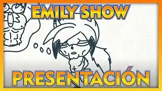 [ANIMACIÓN] The Emily Show - Presentación