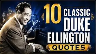 Top 10 Classic Duke Ellington Quotes  #Shorts