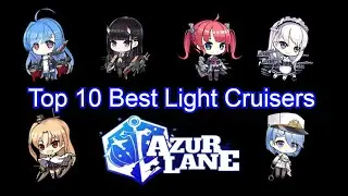 Top 10 Best Light Cruisers | Azur Lane