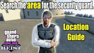 Search The Area For The Security Guard - GTA 5 Online Diamond Casino Heist