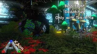 Dodobitus (Only with Tek-Rifle) - Dungeon Boss - Ark Mobile