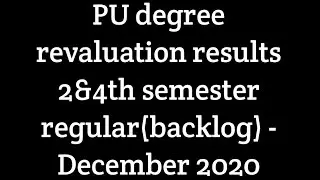 PU degree revaluation results 2&4th semester regular(backlog) - December 2020|| revaluation results