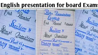 English paper presentation for board Exams -for 9,10,11 and 12 students-Anas writing