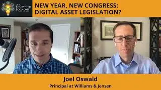New Year, New Congress: Digital Asset Legislation? - Joel Oswald, Principal at Williams & Jensen