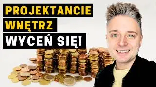 Projektancie wnętrz wyceń się!