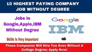 10 HIGHEST PAYING COMPANY JOB WITHOUT DEGREE!GOOGLE