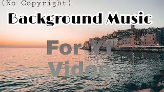 Background music For YT Video [No Copyright]  No Copyright Download for content creators| free Bgm