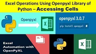Excel Operations Using Openpyxl Library of Python –Accessing Cells || 