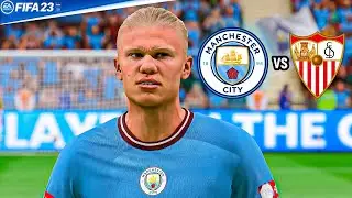 FIFA 23 | Man City vs Sevilla - UEFA Super Cup Final 2023