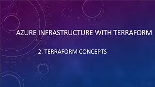 2. Azure Infrastructure with Terraform - Concepts when it comes to Terraform