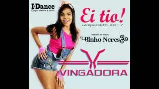 Ei Tio - Vingadora - Coreografia Binho Neres