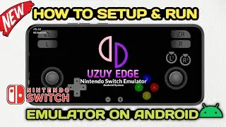 UZUY EDGE EMULATOR SETUP/SETTINGS/60FPS/GAMEPLAY || 🔥NEW NINTENDO SWITCH EMULATOR ANDROID 2024
