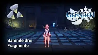 Sammle drei Fragmente | Genshin Impact