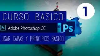 Como usar capas y principios Basico Photoshop - Curso Capitulo 1-10