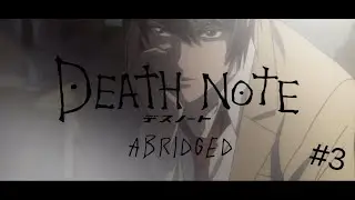 Death note abridged (ep 3)