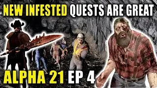 New INFESTED Quests Are Great | 7 Days To Die Alpha 21 Gameplay