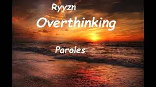 RYYZN  - Overthinking Paroles [Copyright Free]