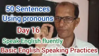 50 Sentences Using Pronouns| Speak English Fluently|Basic English Speaking Practices|@grammmaworld
