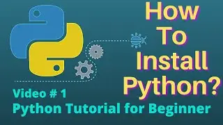 Python Install | How to Install Python on Windows | Python Tutorial for Beginner