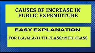 CAUSES OF INCREASE IN PUBLIC EXPENDITURE//B.A.//M.A./11TH CLASS//12TH CLASS#economics#publicfinance