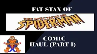 Comic Book Haul # 12 | Fat Stax of Spectacular Spider-Man Comics Part 1) | August 2023