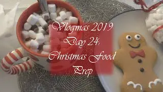 Vlogmas Day 24: Christmas Food Prep
