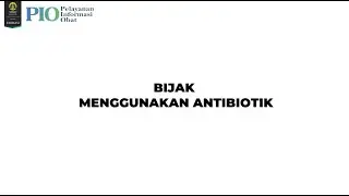 Bijak menggunakan antibiotik