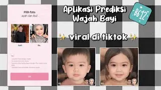 VIRAL!! CARA PREDIKSI WAJAH BAYI MENGGUNAKAN B612 || trend tiktok 2021