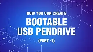 Create Bootable USB Pen drive in the Easiest Way Ever