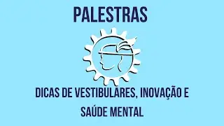 Vestibulares, Inovação e Saúde Mental - Feira de Profissões FEA USP