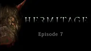 HERMITAGE Episode 7