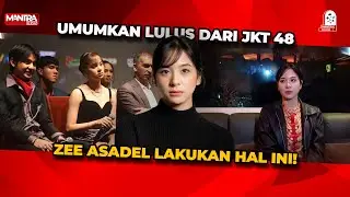 ZEE ASADEL COBA TANTANGAN BARU DI DUNIA AKTING USAI UMUMKAN LULUS DARI JKT 48
