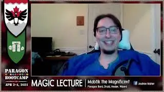 Magic Lecture w/ Mabtik (Andrew Maher) -  Paragon Bootcamp 2021 | Amtgard LARP - April 3, 2021
